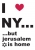 I Love N.Y. But ... T-Shirt by aJudaica