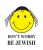 Dont Worry - Be Jewish - Long Sleeved T-Shirt by aJudaica
