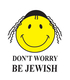 Dont Worry - Be Jewish