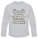 Someone Who Loves Me Long Sleeved T-Shirt