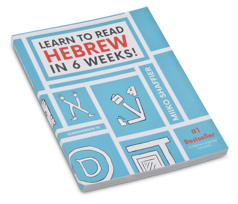 Learn To Read Hebrew in 6 Weeks by Miiko Shaffier, Paperback - Large Print