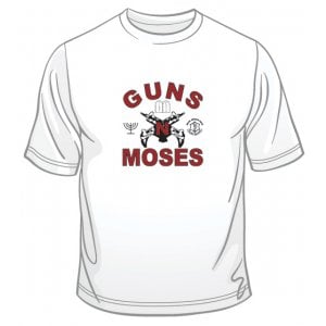 Guns n' Moses T-Shirt